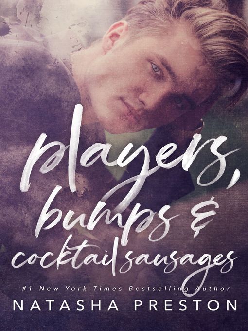 Title details for Players, Bumps and Cocktail Sausages by Natasha Preston - Available